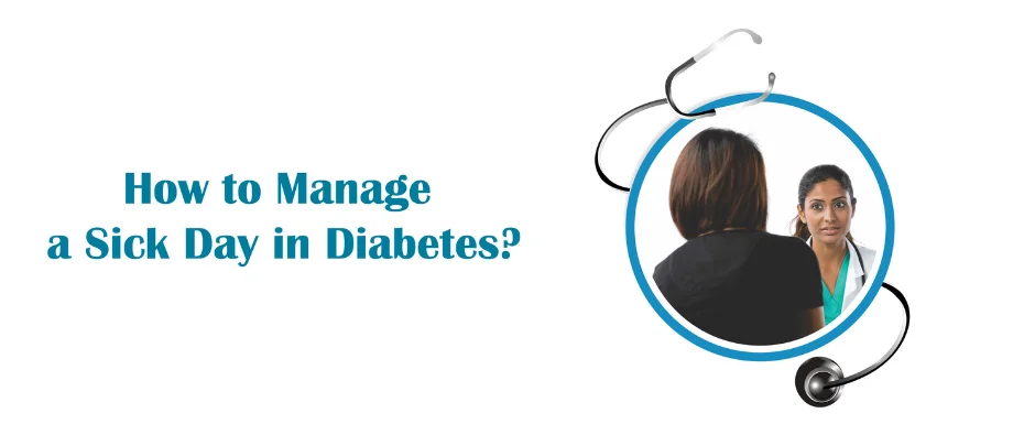 How to manage a sick day in diabetes?