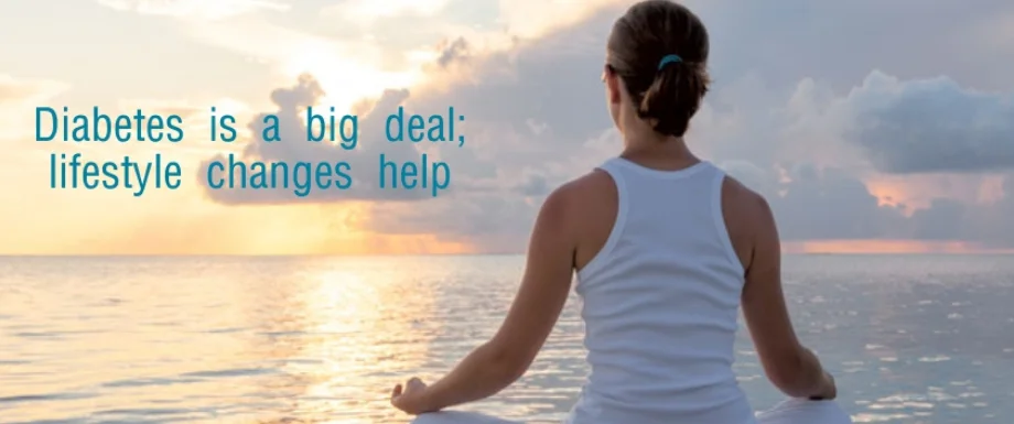 Diabetes is a big deal; lifestyle changes help
